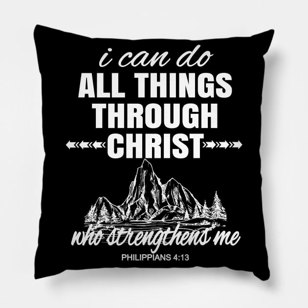 Philippians 4:13 Christian Bible Verse Mountain Men Women Pillow by Kimmicsts