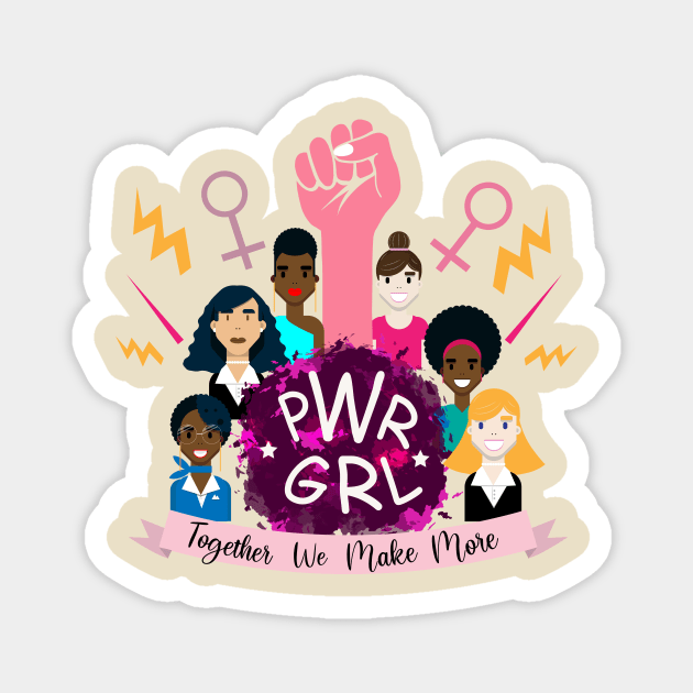 PWR GRL: Together we make more Magnet by HarlinDesign