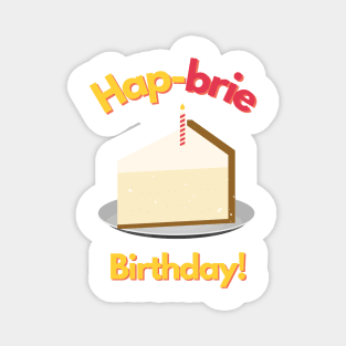 Hapbrie Birthday Funny Cheese Pun Magnet