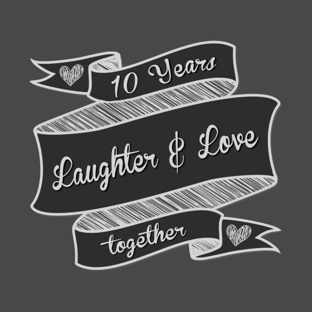 10 Years Laughter and Love by AlondraHanley