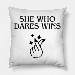 She who dares wins Pillow