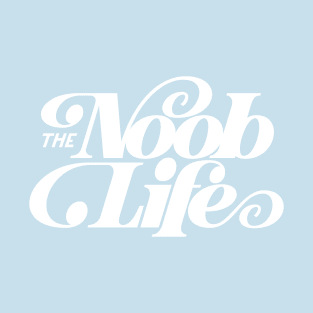 The Noob Life. T-Shirt