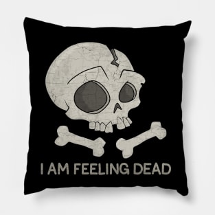 Skull - I am feeling dead Pillow