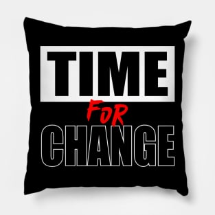 Time for change Pillow