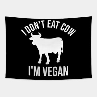 I don't eat cow. I'm vegan Tapestry