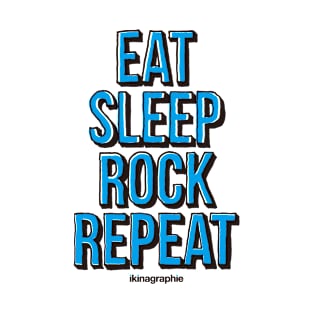 EAT SLEEP ROCK REPEAT T-Shirt