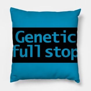 Genetic Full Stop Typography Black Stripe Pillow