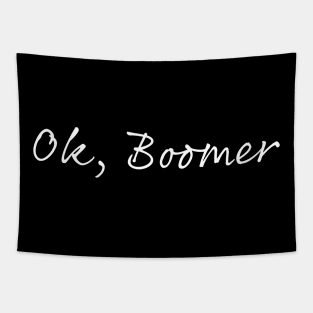 Ok, Boomer (white) Tapestry