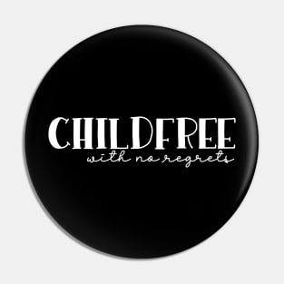 Childfree with No Regrets Childless By Choice CFBC Pin