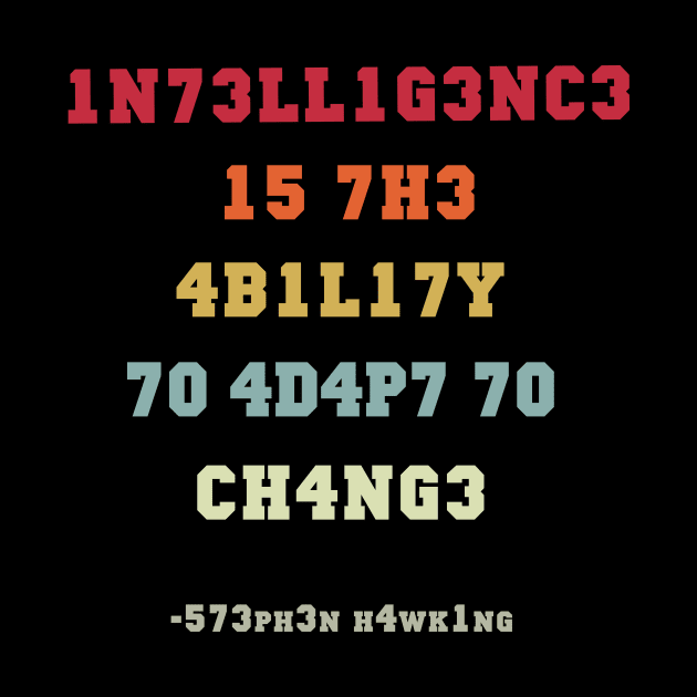 1n73ll1g3nc3 shirt Intelligence Is The Ability To Adapt To Change Vintage by Az_store 