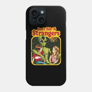 Dont Talk To Strangers Funny Children Alien Parody Phone Case