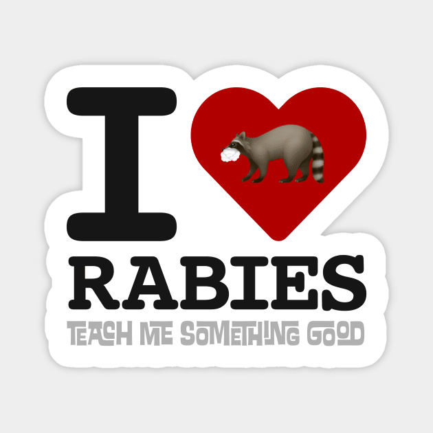 I (Am Afraid Of Water Thanks To My) Rabies Magnet by pacdude