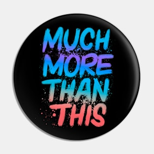 Much more than this Pin