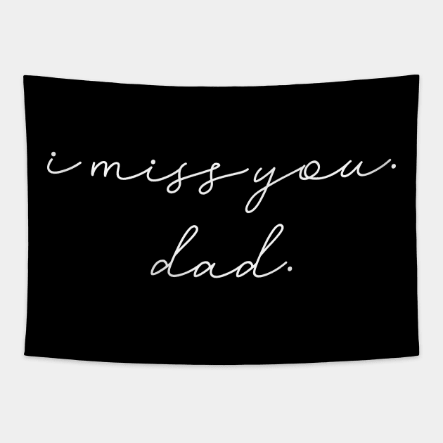 I miss you dad Tapestry by Horisondesignz