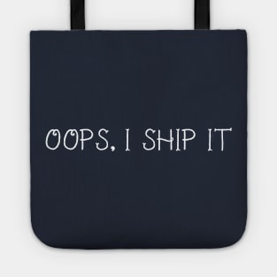 oops, I ship it Tote