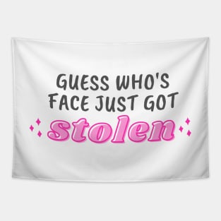 guess who's face just got stolen - light Tapestry