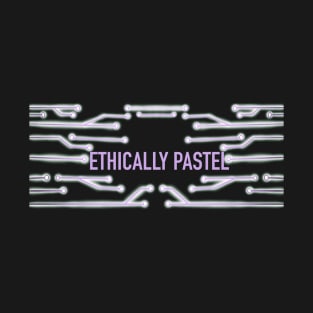 Ethically Pastel version 2 T-Shirt