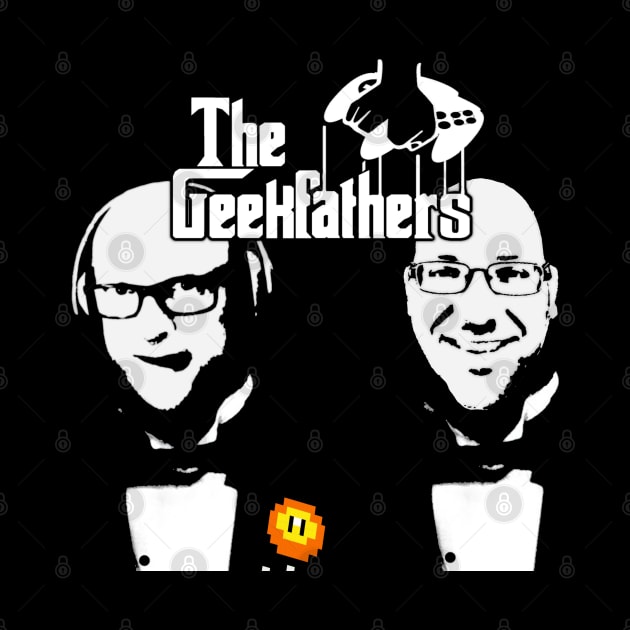 The Geekfathers by Geeks Under the Influence 