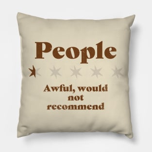 Awful - People Review - Half a Star Funny Pillow