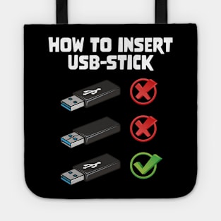 Funny Programer Joke Computer Nerd How To Insert USB Stick Tote