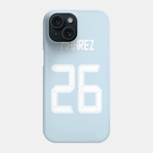 Mahrez Man City 26 shirt Phone Case