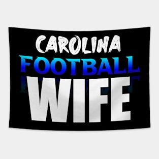 Wife Carolina Football Fans Sports Saying Text Tapestry