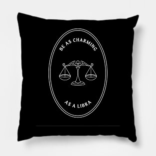 Be as charming as a libra mystical astrology Pillow