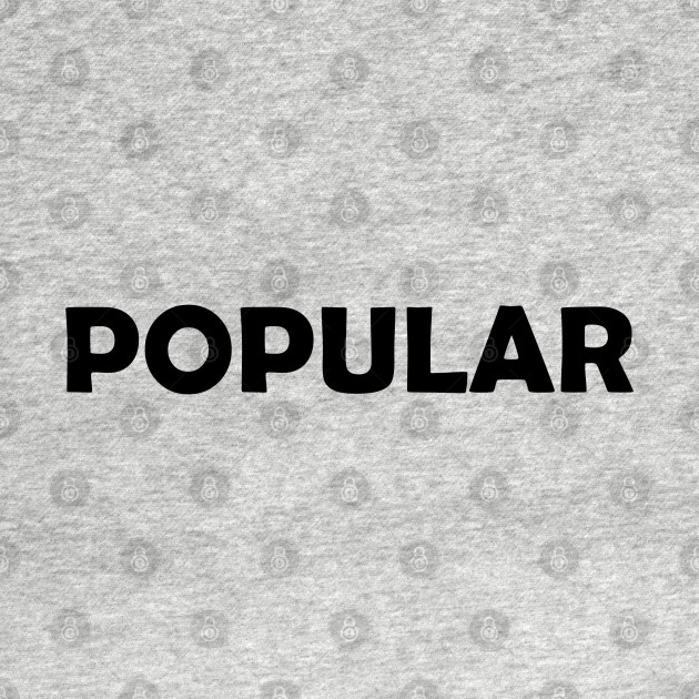 Disover popular - Popularity - T-Shirt