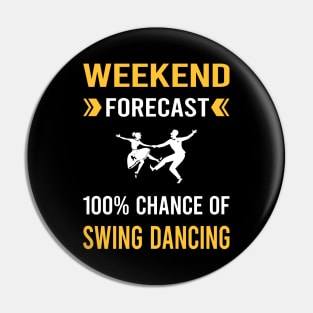 Weekend Forecast Swing Dancing Dance Pin