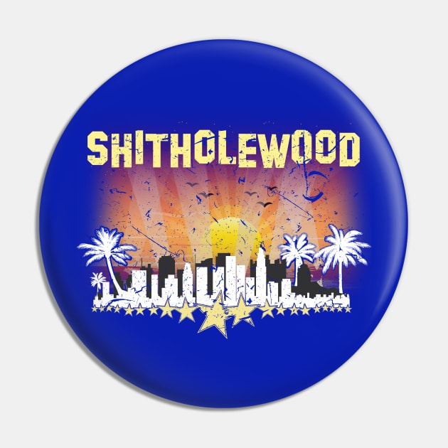 SHITHOLEWOOD Pin by ShutUpItsFunnyDotCom