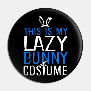 This Is My Lazy Bunny Costume Pin