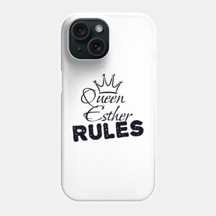 Queen Esther Rules Phone Case