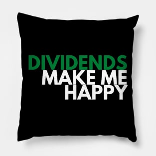 Unique Investor Dividends Make Me Happy Dark Pillow