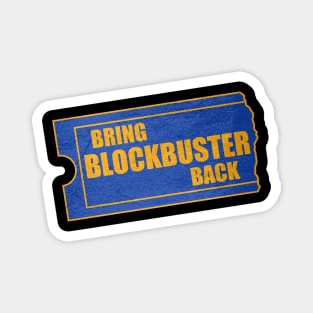 Bring Blockbuster Back! Magnet