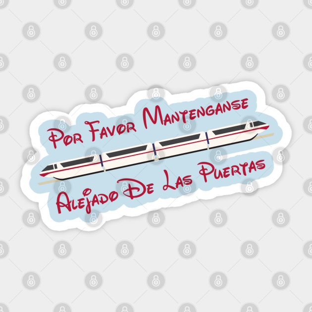 Monorail Please Stand Clear Of The Doors Spanish Monorail Sticker Teepublic Uk