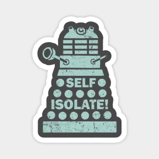 Self Isolate! Magnet