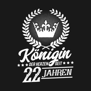 Königin der Herzen seit 22 Jahren T-Shirt