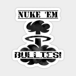 Nuke 'Em Bullies | Girl Empowerment Logo Black Magnet