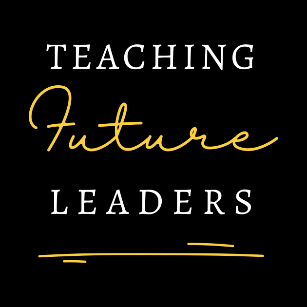 Teaching Future Leaders by RefinedApparelLTD