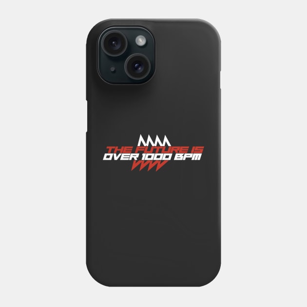 The Future is Over 1000 BPM Phone Case by MOULE