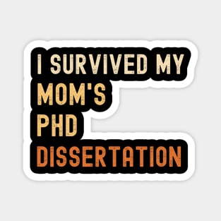 I survived my mom's PhD dissertation graduate vintage Magnet