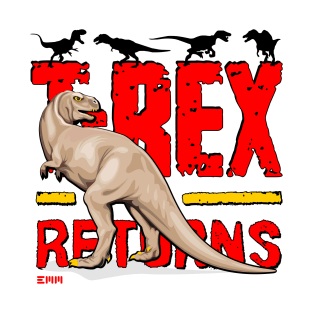 T-Rex Returns T-Shirt