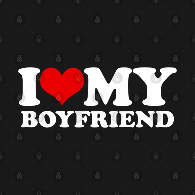 I Love My Boyfriend by LittleBoxOfLyrics