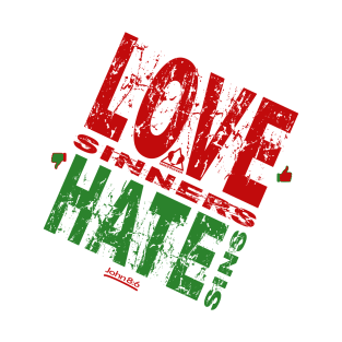 LOVE SINNERS HATE SINS T-Shirt