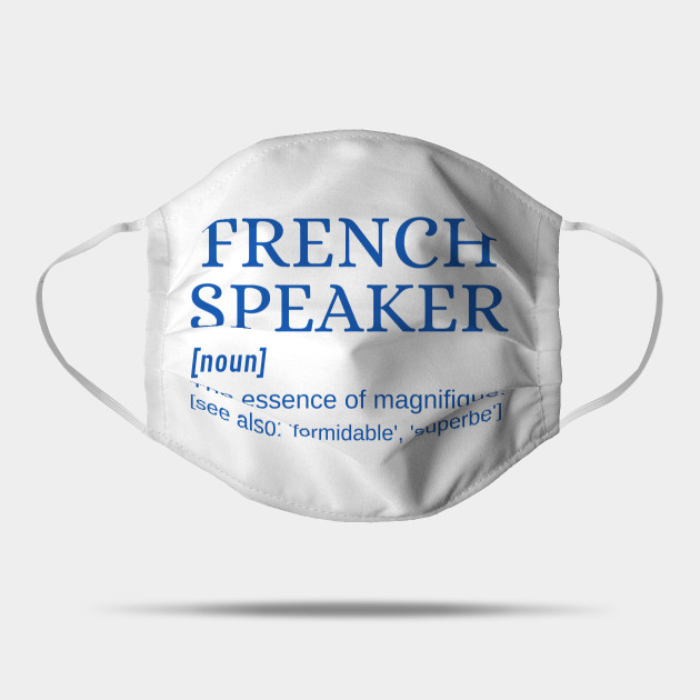French Speaker je parle français - French Speaking - Mask ...