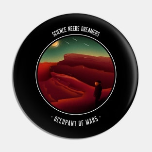 Science Needs Dreamers Pin