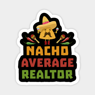 Funny Nacho Average Realtor Cinco De Mayo Real Estate Agent Magnet