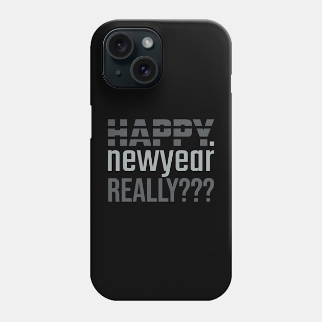 New Year // really? Phone Case by vectorhelowpal