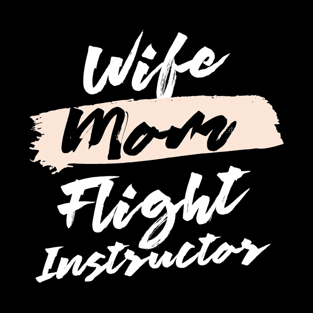 Cute Wife Mom Flight Instructor Gift Idea by BetterManufaktur