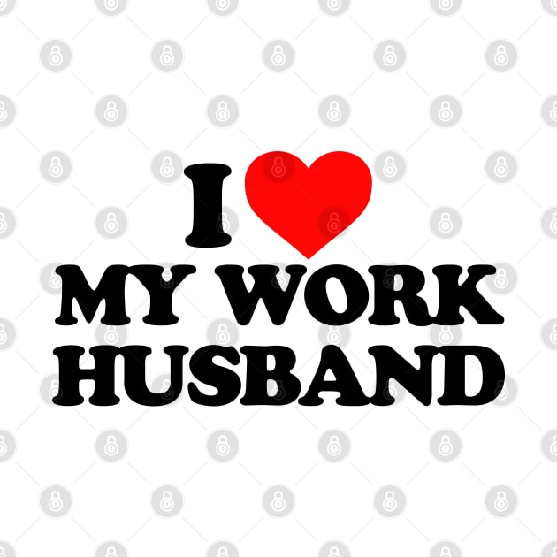 I love my work husband by Mrmera